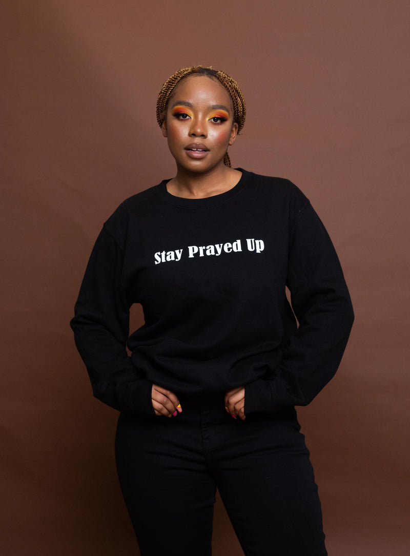 STAY PRAYED UP Sweatshirt (Black)