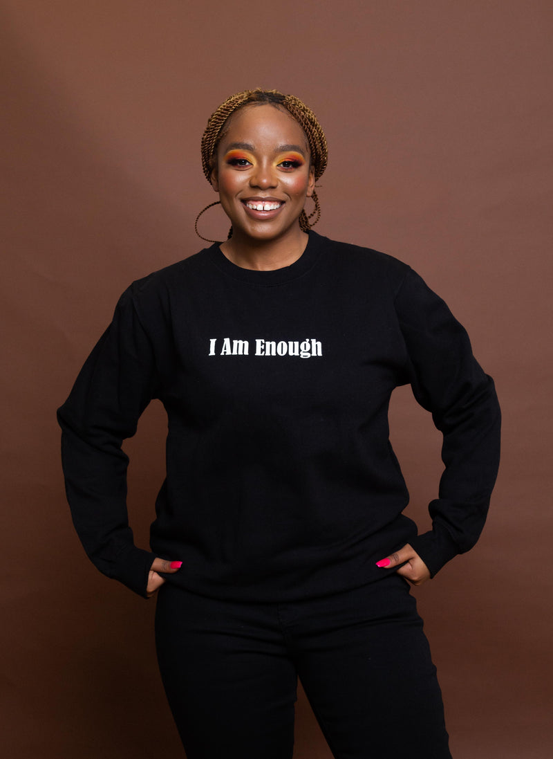 I AM ENOUGH Sweatshirt (Black)