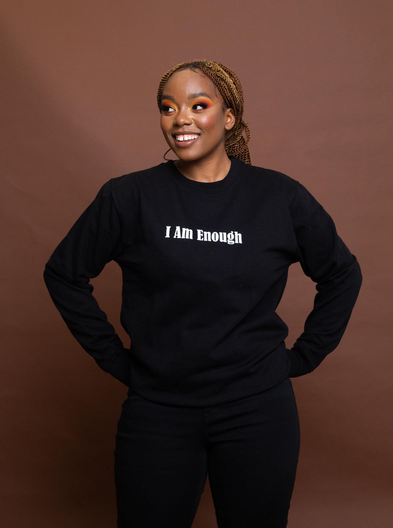 I AM ENOUGH Sweatshirt (Black)