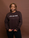 ITS OK TO TAKE A BREAK Sweatshirt (Brown)