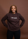 I AM ENOUGH  Sweatshirt (Brown)