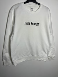 I AM ENOUGH  Sweatshirt (white)